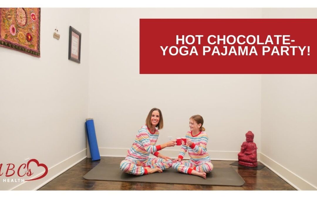 Hot Chocolate-Yoga Pajama Party!