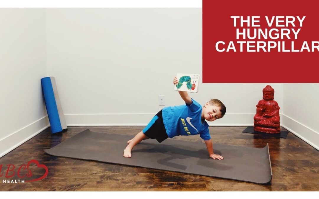 The Very Hungry Caterpillar, Yoga for Kids
