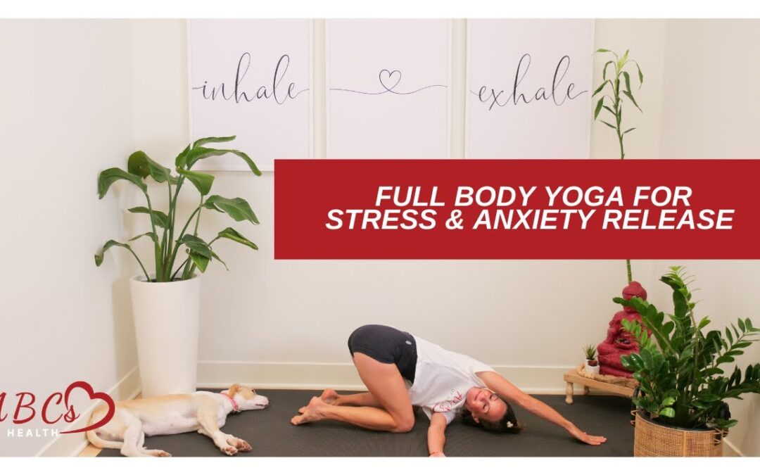 Full Body Yoga for Stress & Anxiety Release